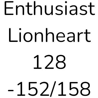 Enthusiast / Lionheart (128 - 152/158)